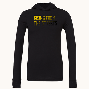 Rising from the streets hoodie