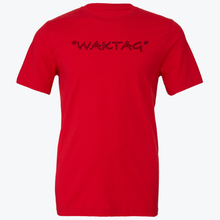Load image into Gallery viewer, WAKTAG Tee